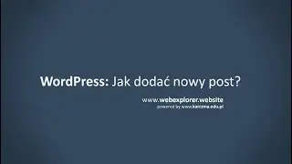 WordPress: Jak dodać nowy post?