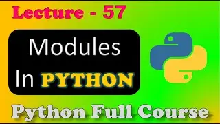 Modules In Python | Types of modules | Python Module | Lecture-57.
