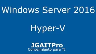 Windows Server 2016 - Create virtual networks in Hyper-V