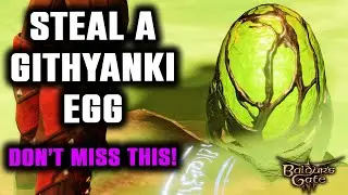 Steal a Githyanki Egg Quest Guide (All Outcomes) | Best Choice | Baldur's Gate 3