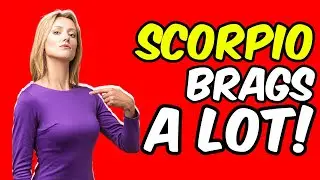 Why Scorpio Zodiac Brags [Negative Side]
