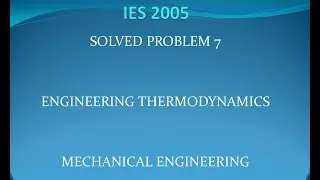 IES 2005| solved problem 7| Engineering Thermodyanmics| #mechanicalengineering #iesquestions