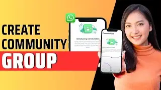 How To Create Community Group In WhatsApp Business 2024