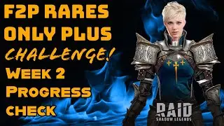 Rares Only+ F2P Week 2 Progression Check! Raid Shadow Legends!