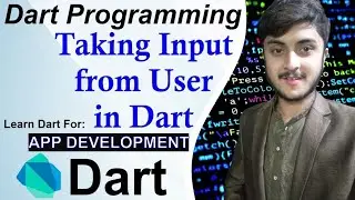 Taking Input from User || Dart language || App development || Learn dart for App development