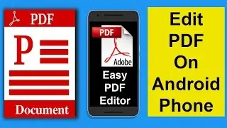 How to Edit PDF File in Android Mobile Phone – Best Free Android PDF Editor