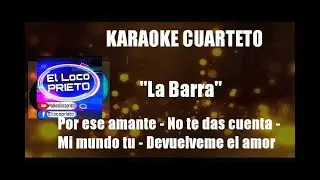 (KARAOKE) La Barra - Por ese amante - No te das cuenta - Mi mundo tu - Devuélveme el amor