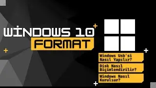 Windows 10 Format Rehberi - Windows 10 Format Usbsi Nasıl Yapılır?