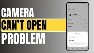 How To Fix Camera Can't Open Problem ?