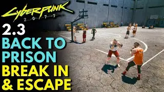 How to Break Into and Out of Prison in Cyberpunk 2077 | Back to Prison After Patch 2.3