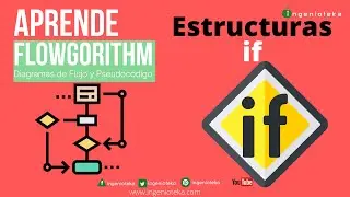 🔃11: Estructura de control IF en Flowgorithm🤓 |  @Ingenioteka #flowgorithm