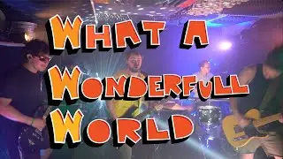 What a wonderfull world (Louis  Armstrong punk rock cover)
