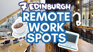 Best spots in EDINBURGH for REMOTE WORK & STUDY! Cafes and coworking spaces