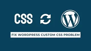 [FIXED] Custom CSS in WordPress Themes Won't Sync
