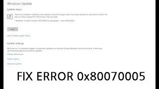 How To Fix Windows 10 Update Error 0x80070005