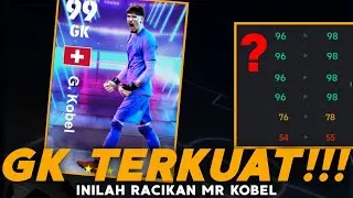TERKOBEL KOBELLL🔥INILAH RACIKAN G. KOBEL TERBAIK DAN TERKUAT!!! | eFootball 2024