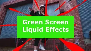 Green Screen Liquid Effects