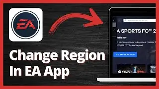How To Change Region in EA App 2023 | Step by Step