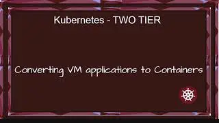 Kubernetes two Tier | Tomcat and Mysql - Kubernetes containers