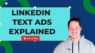 Linkedin Text Ads Explained - Linkedin Text Ads Best Practices - Linkedin Ads strategy b2b Marketing