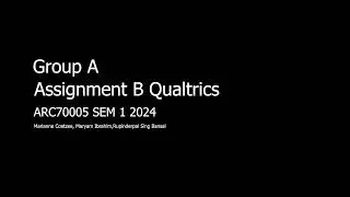 Assignment B Group A Qualtrics Survey How To ARC70005