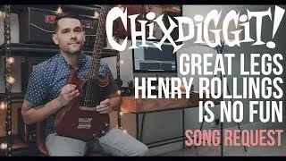 Chixdiggit - Great Legs & Henry Rollins Is No Fun (Guitar Cover)