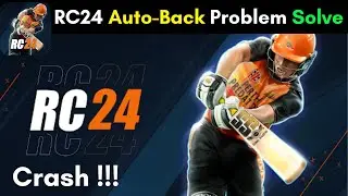 Real Cricket 24 Auto Back Problem || Rc24 Auto back problem || Real Cricket 24 Crash Problem