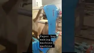 Paper bag making machine