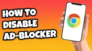 How To Disable Ad Blocker On Google Chrome Mobile