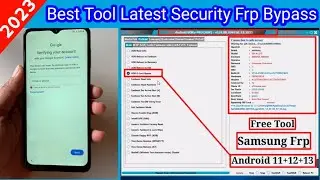 All Samsung Frp Bypass Free Tool Update | Samsung Android 12 13 14 | 1 Nov.2023 Latest Security