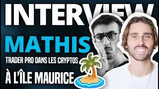 🔥Trader Pro dans les Cryptos ! Rencontre avec Mathis à l’île Maurice🌴