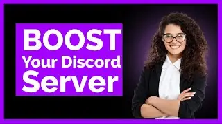 How to Boost a Discord Server 2024  | Ultimate Guide 2024 [New Method]