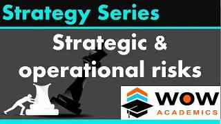 Strategic & operational risks –  Risk management –  Strategic Management