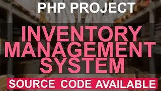 PHP PROJECT: Inventory Management System using HTML CSS JavaScript jQuery PHP MySQL - Source Code