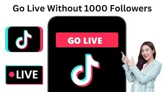 How to Go Live On TikTok Without 1000 Followers (2024) | Go Live On TikTok