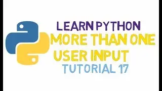 #17 Python Tutorial | More Than One Input Python (HINDI)