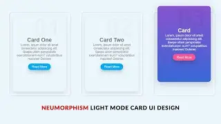 Neumorphism Light Mode Card UI Design Using HTML & CSS