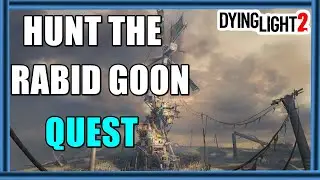 Dying Light 2 Hunt the Rabid Goon - The Baba IV