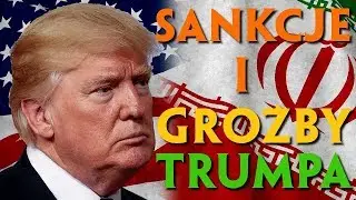 OSTRZEŻENIE TRUMPA - Kto handluje z IRANEM, nie będzie handlował ze Stanami Zjednoczonymi!