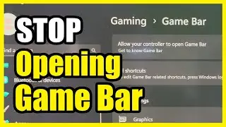 How to Stop Controller Opening Xbox Game Bar on Windows 11 PC (Settings Tutorial)