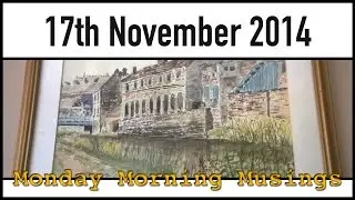 Monday Morning Musings: 17th November 2014