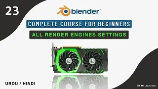 All Render Engines in Blender - Class 23 | Blender Render Settings in Hindi / Urdu | Learn Axis