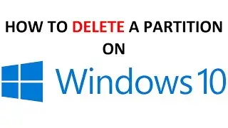 How to Delete a Partition on Windows 10