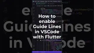 How to enable Guide Lines in VScode with Flutter 