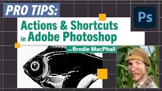 Pro-Tip: Actions and Shortcuts with Brodie MacPhail