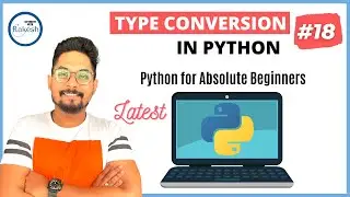 #18 Python Tutorial for Beginners | Python Number Type Conversion | Type Conversion Python Example