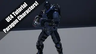 UE4 - Tutorial - Paragon Character Basic Setup