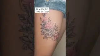 Beautiful Girl Tattoo on Thigh || Flowers Tatto🌸 || Rose Tatto🌹 || Made Tatto Bali