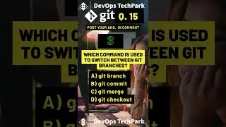 git questions and answers for interviews 15 | change  branch