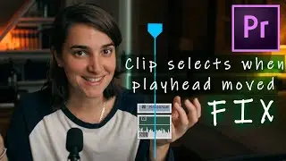 Clip selects when playhead moves. Playhead Selects Clip - Premiere Pro FIX